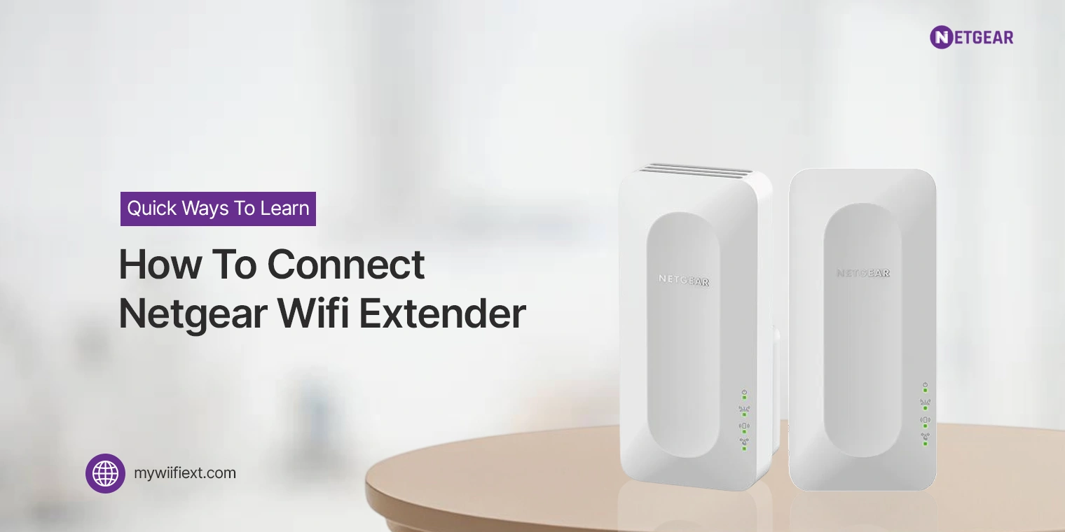 how to Connect Netgear Wifi Extender, mywifiext.com, mywifiext.net,